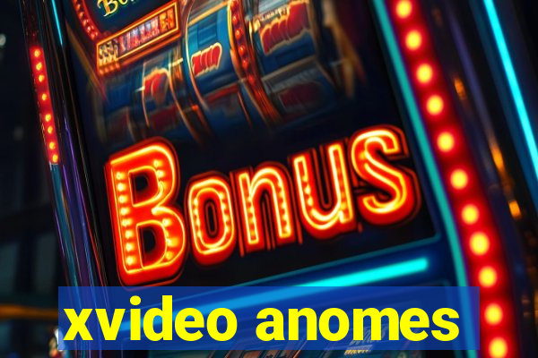 xvideo anomes