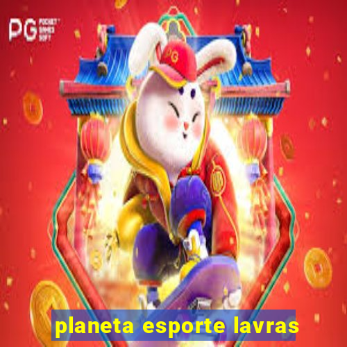 planeta esporte lavras