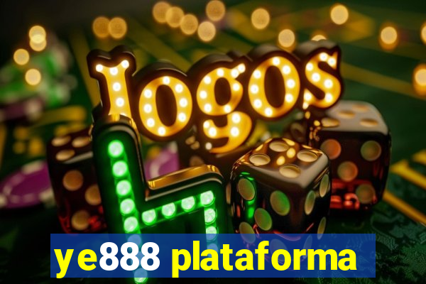 ye888 plataforma