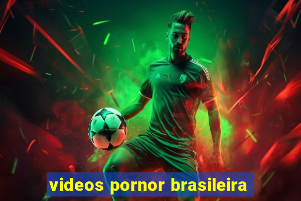 videos pornor brasileira