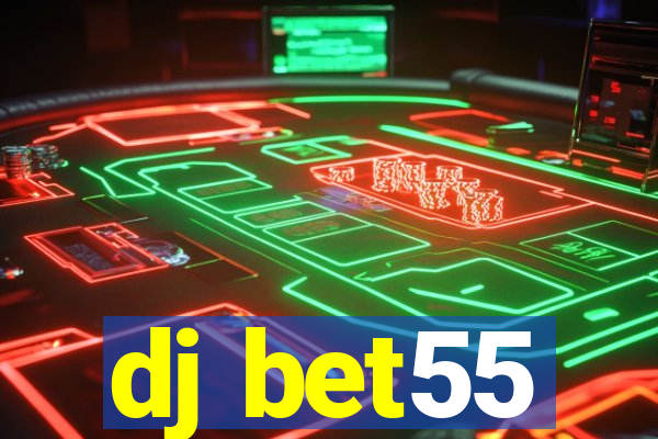 dj bet55