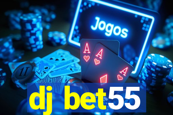 dj bet55
