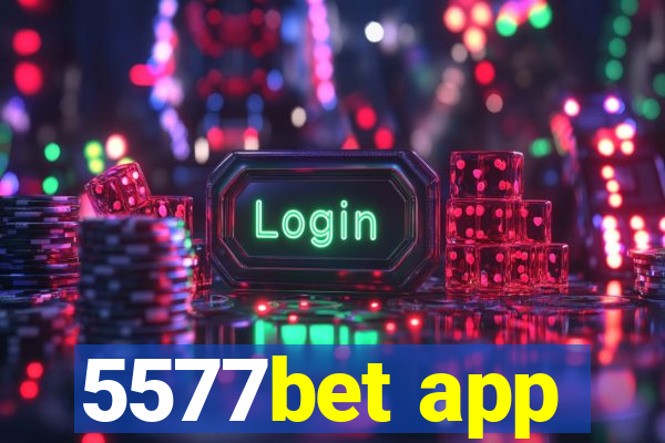 5577bet app