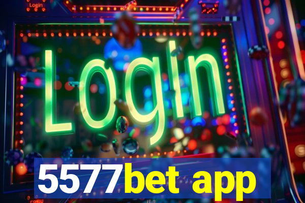 5577bet app