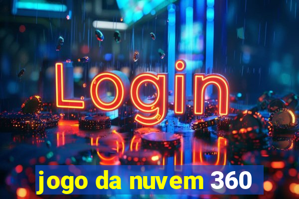 jogo da nuvem 360