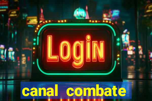 canal combate online ao vivo multicanais