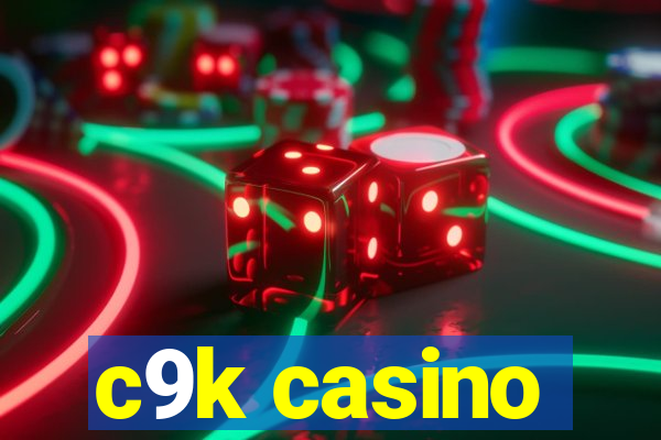 c9k casino