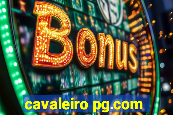 cavaleiro pg.com