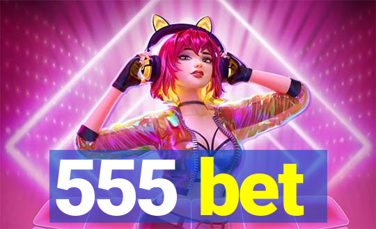 555 bet