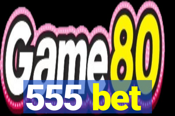 555 bet