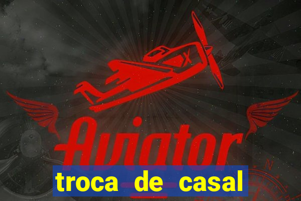 troca de casal porto alegre