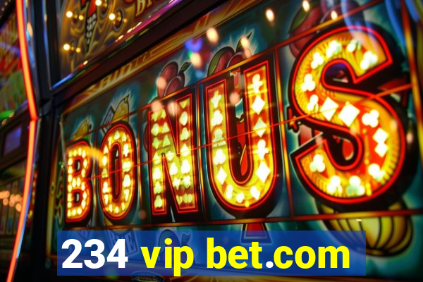 234 vip bet.com