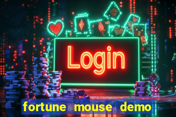 fortune mouse demo grátis dinheiro infinito