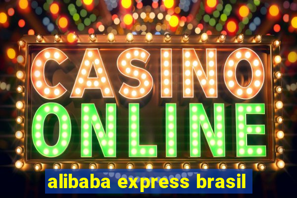 alibaba express brasil