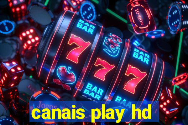 canais play hd