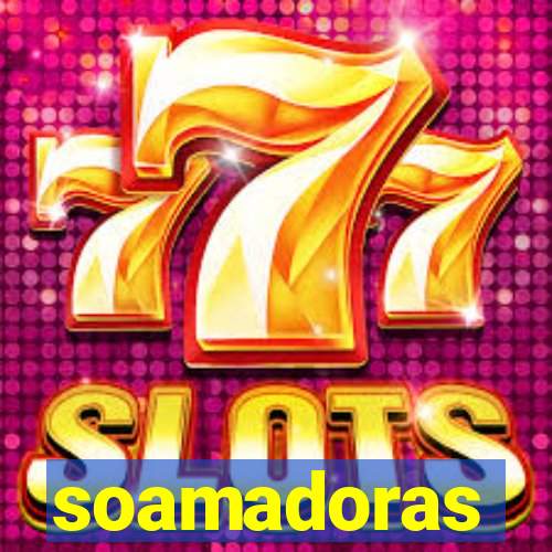 soamadoras