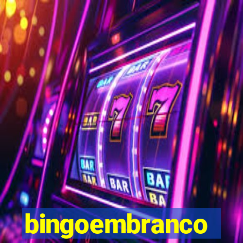 bingoembranco