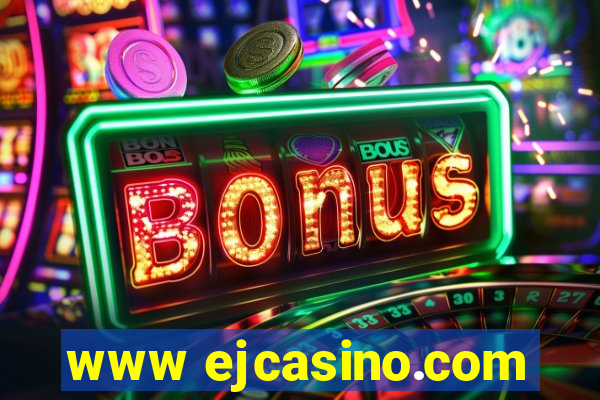 www ejcasino.com