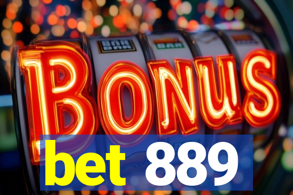 bet 889