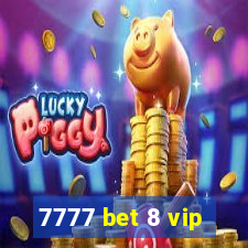 7777 bet 8 vip