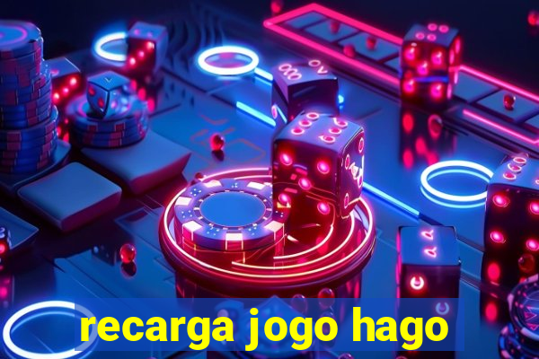 recarga jogo hago