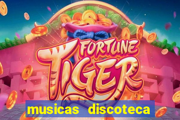 musicas discoteca anos 70 80 90