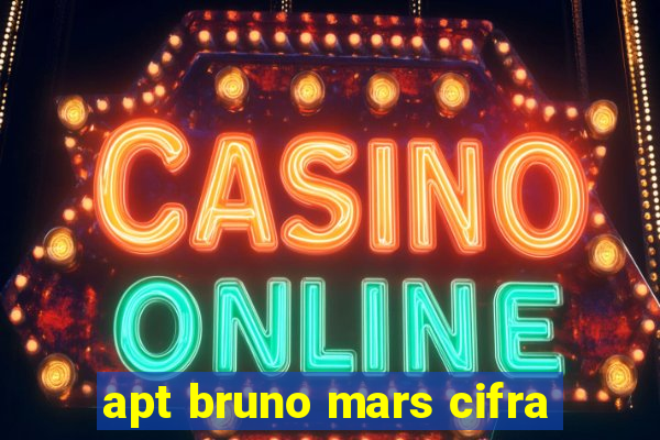 apt bruno mars cifra