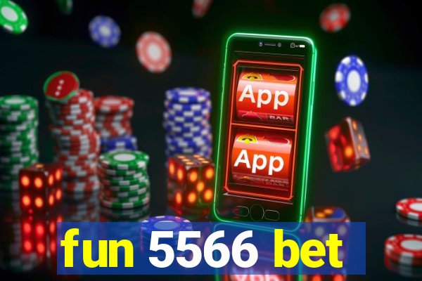 fun 5566 bet