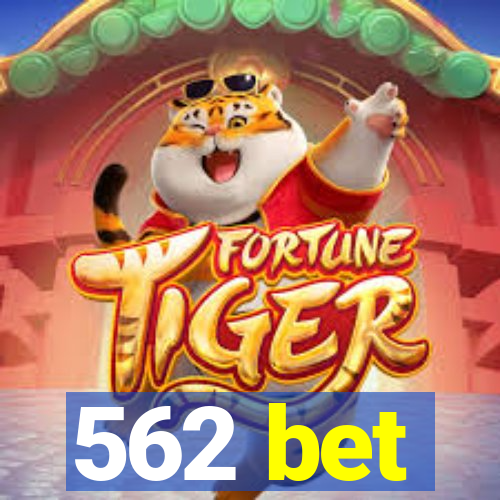 562 bet