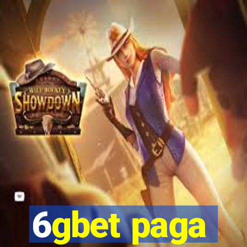 6gbet paga