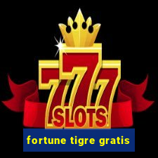 fortune tigre gratis