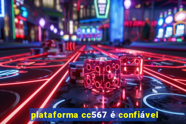 plataforma cc567 é confiável