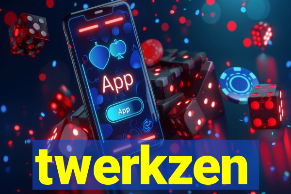 twerkzen