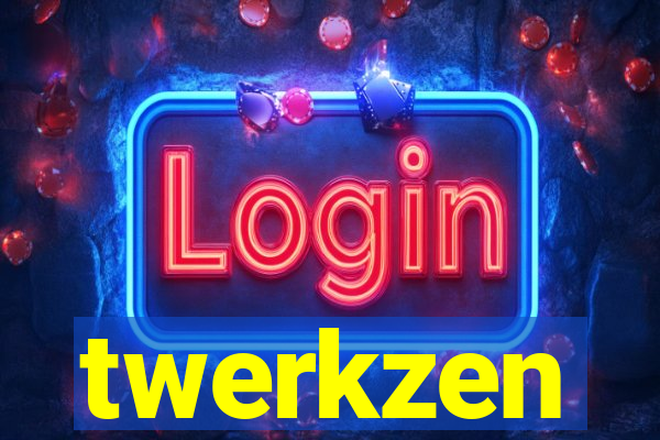 twerkzen