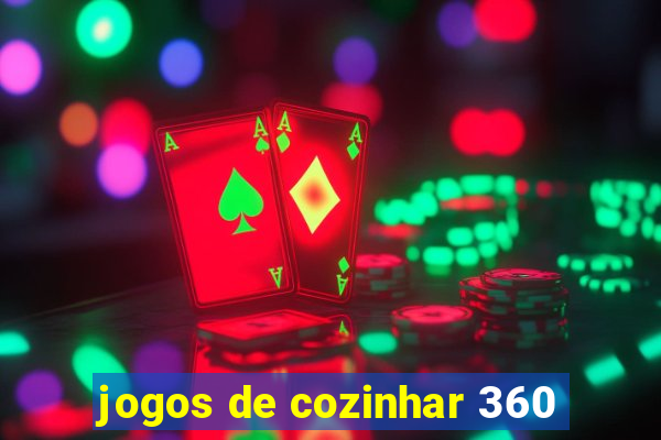 jogos de cozinhar 360