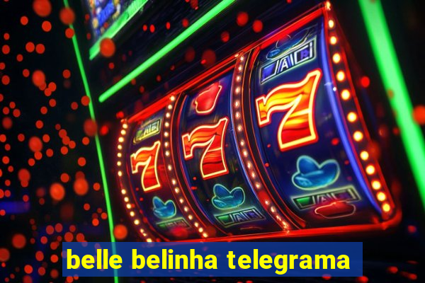 belle belinha telegrama