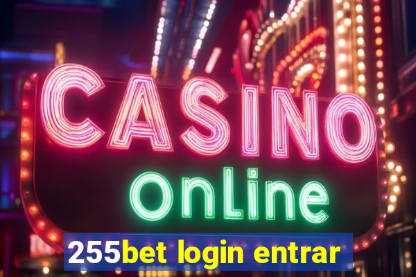 255bet login entrar