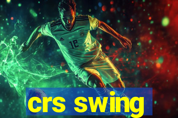 crs swing