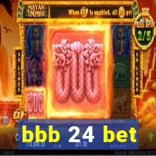 bbb 24 bet