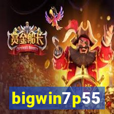 bigwin7p55