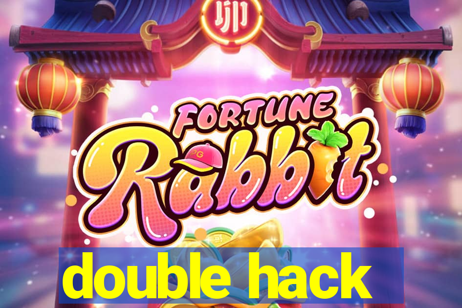 double hack