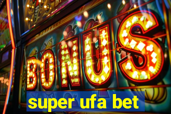 super ufa bet