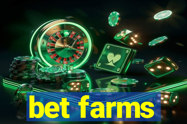 bet farms