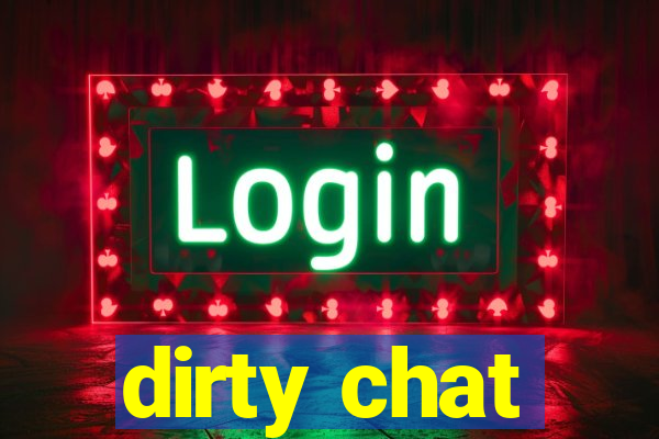 dirty chat