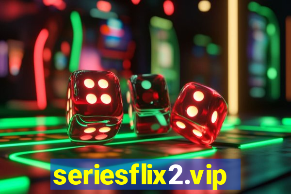 seriesflix2.vip