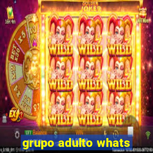 grupo adulto whats