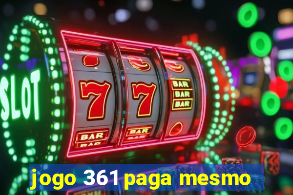 jogo 361 paga mesmo