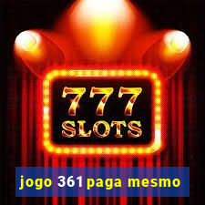 jogo 361 paga mesmo