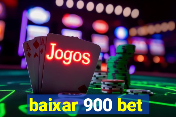 baixar 900 bet