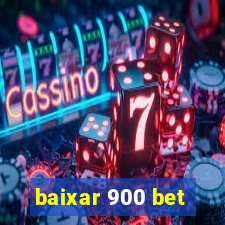 baixar 900 bet